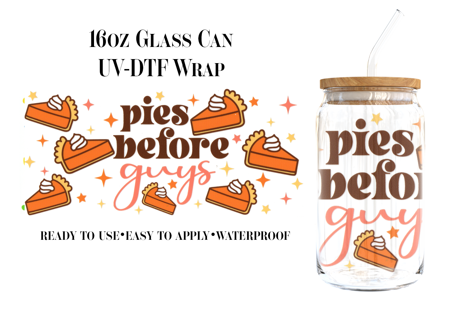 #114) Pies Before Guys UVDTF 16oz Wrap
