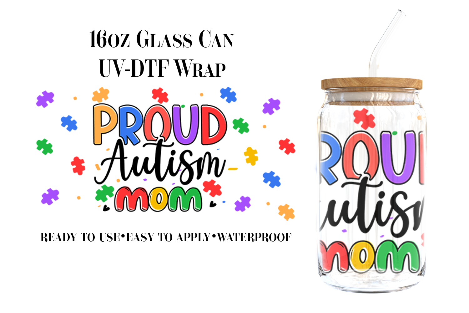 #121) Proud Autism Mom UVDTF 16oz Wrap