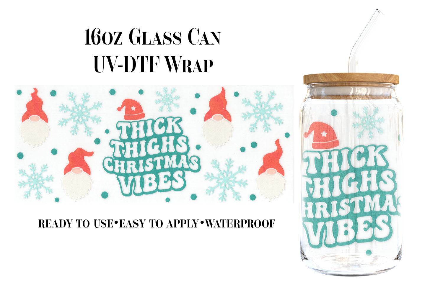 #151) Thick Thighs Christmas Vibes UVDTF 16oz Wrap
